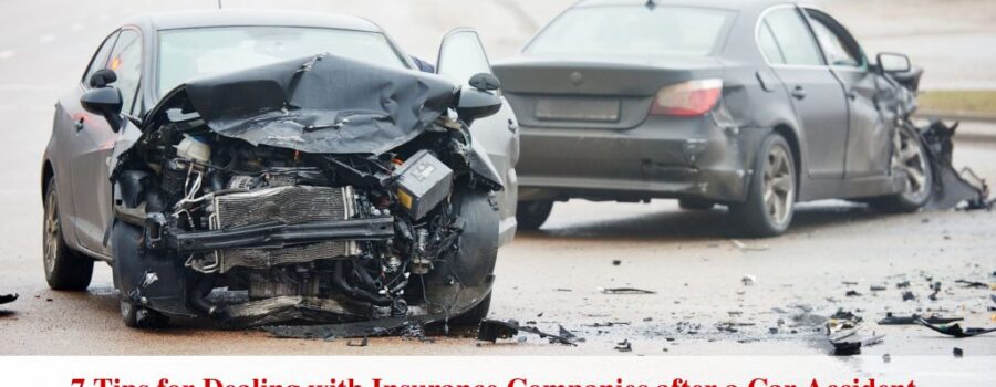 7 Tips for Dealing with Insurance Companies after a Car Accident