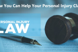 How You Can Help Your Personal Injury Claim